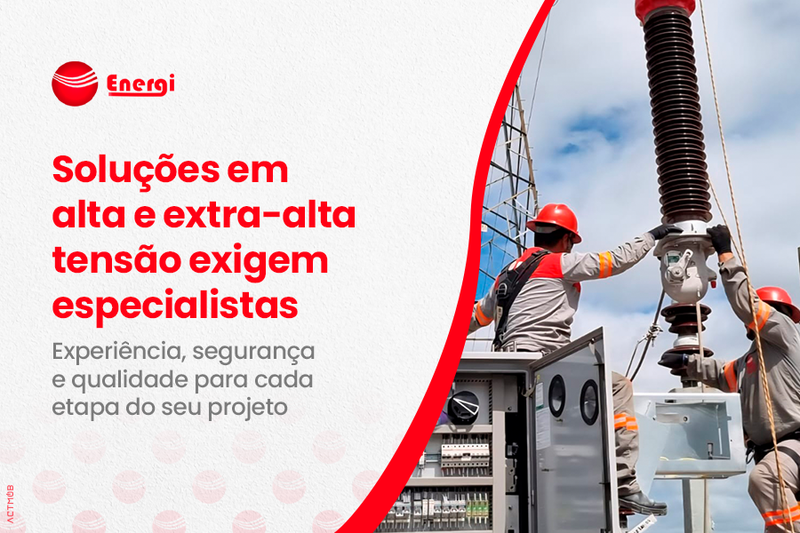 Como escolher uma empresa especializada para executar projetos em alta e extra-alta tensão